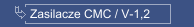 Zasilacze CMC / V-1,2