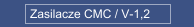 Zasilacze CMC / V-1,2